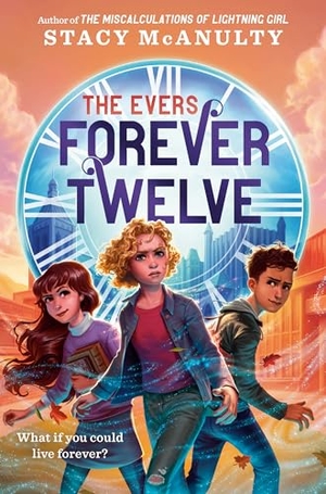 McAnulty, Stacy. Forever Twelve. Random House Children's Books, 2023.
