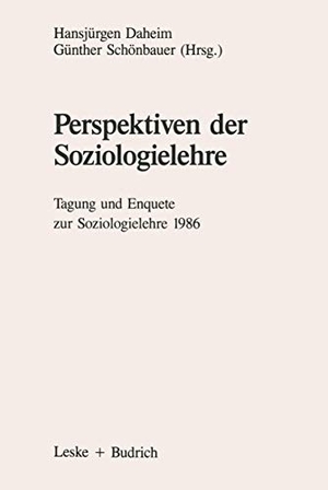 Daheim, Hansjürgen (Hrsg.). Perspektiven der Soziologielehre - Tagung und Enquete zur Soziologielehre 1986. VS Verlag für Sozialwissenschaften, 2012.