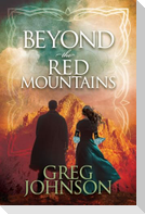 Beyond the Red Mountains