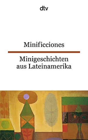 Engeler, Erica. Minificciones / Minigeschichten aus Lateinamerika. dtv Verlagsgesellschaft, 2009.