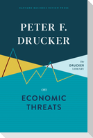 Peter F. Drucker on Economic Threats
