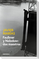 Faulkner y Nabokov : dos maestros