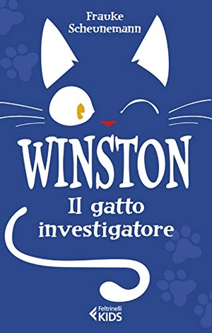 Scheunemann, Frauke. Winston. Il gatto investigatore. Feltrinelli, 2019.