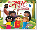 The ABC's of Worship...Knowing God from A to Z