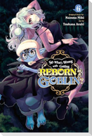 So What's Wrong with Getting Reborn as a Goblin?, Vol. 6