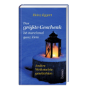 Das größte Geschenk ist manchmal ganz klein