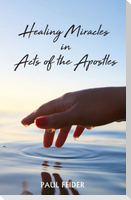 Healing Miracles in Acts of the Apostles