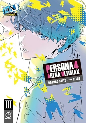 Atlus. Persona 4 Arena Ultimax Volume 3. Udon Entertainment, 2023.