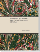 2 Arabesques by Claude Debussy for Solo Piano (1891) Cd74/L.66