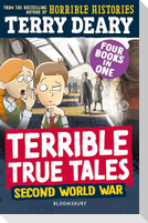 Terrible True Tales: Second World War