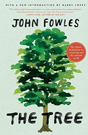 Fowles, John. The Tree. HarperCollins, 2010.
