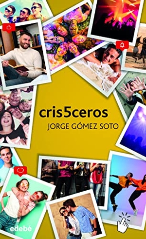 Gómez Soto, Jorge. Cris5ceros. Editorial Edebé, 2022.