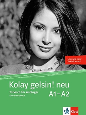 Kolay gelsin! neu A1-A2 - Türkisch für Anfänger. Lehrerhandbuch. Klett Sprachen GmbH, 2016.