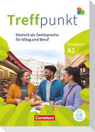 Treffpunkt. Deutsch als Zweitsprache in Alltag & Beruf A1. Gesamtband - Übungsbuch