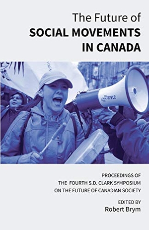 Brym, Robert (Hrsg.). The Future of Social Movements in Canada - Proceedings of the Fourth S.D. Clark Symposium on the Future of Canadian Society. Rock's Mills Press, 2019.