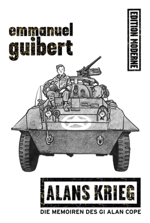 Guibert, Emmanuel. Alans Krieg - Die Erinnerung des GI Alan Cope. Edition Moderne, 2010.