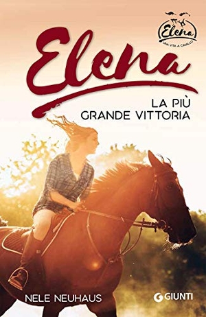 Neuhaus, Nele. Elena. La vittoria più grande. Giunti Editore, 2021.