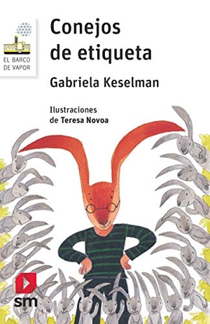 Keselman, Gabriela. Conejos de etiqueta. Fundación Santa María-Ediciones SM, 2019.