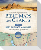 Nelson's Complete Book of Bible Maps and Charts, Fourth Edition