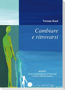 Cambiare e riscoprirsi