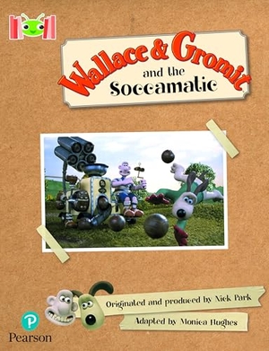 Hughes, Monica. Bug Club Reading Corner: Age 5-7: Wallace and Gromit and the Soccomatic. Pearson Education Limited, 2022.