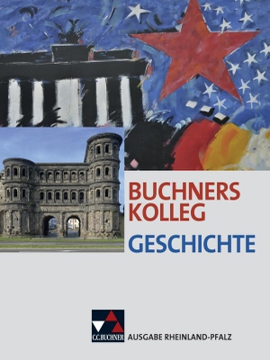 Brückner, Dieter / Brunner, Bernhard et al. Buchners Kolleg Geschichte - Ausgabe Rheinland Pfalz. Lehrbuch - Unterrichtswerk für die Oberstufe. Buchner, C.C. Verlag, 2017.