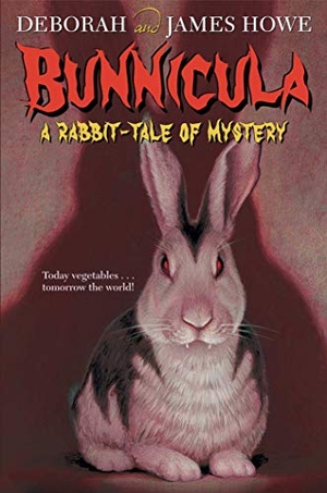 Howe, Deborah / James Howe. Bunnicula - A Rabbit Tale of Mystery. Atheneum Books for Young Readers, 1979.