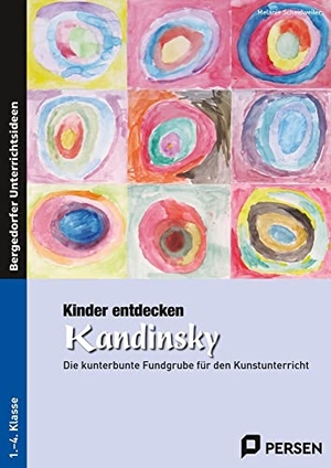 Scheidweiler, Melanie. Kinder entdecken Kandinsky - Die kunterbunte Fundgrube für den Kunstunterricht (3. und 4. Klasse). Persen Verlag i.d. AAP, 2012.