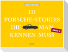 111 Porsche-Stories, die man kennen muss, Band 2