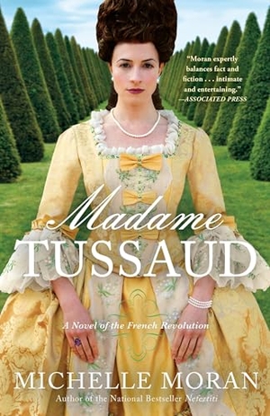 Moran. Madame Tussaud - A Novel of the French Revolution. Crown Publishing Group (NY), 2011.