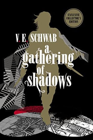 Schwab, V. E.. A Gathering of Shadows - Collector's Edition. Titan Books IWUK, 2019.