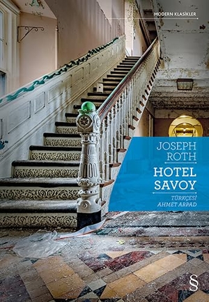 Roth, Joseph. Hotel Savoy. Everest Yayinlari, 2018.