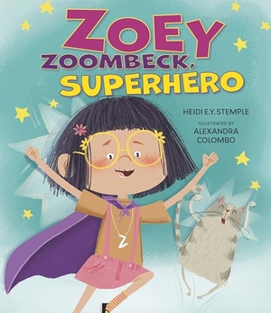 Stemple, Heidi E Y. Zoey Zoombeck, Superhero. Behrman House Publishing, 2026.