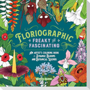 Floriographic: Freaky and Fascinating