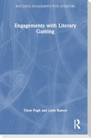 Engagements with Literary Gaming