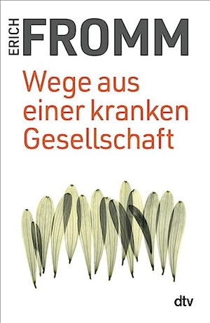 Fromm, Erich. Wege aus einer kranken Gesellschaft - Eine sozialpsychologische Untersuchung. dtv Verlagsgesellschaft, 2003.