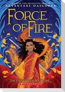 Force of Fire (the Fire Queen #1)