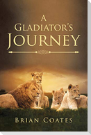 A Gladiator's Journey