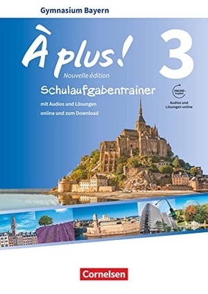 Remuhs, Jérôme / Wagner, Erik et al. À plus ! - Nouvelle édition - Bayern - Band 3 - Schulaufgabentrainer mit Audios und Lösungen online - Schulaufgabentrainer mit Audios und Lösungen online. Cornelsen Verlag GmbH, 2025.