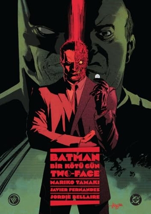 Tamaki, Mariko. Batman Bir Kötü Gün - Two Face. JBC Yayincilik, 2024.