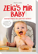 Zeig´s mir Baby!