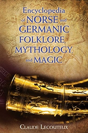 Lecouteux, Claude. Encyclopedia of Norse and Germanic Folklore, Mythology, and Magic. Inner Traditions Bear and Company, 2016.