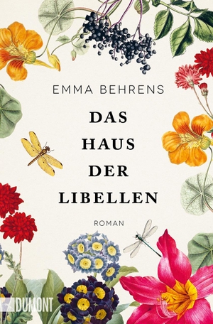 Behrens, Emma. Das Haus der Libellen - Roman. DuMont Buchverlag GmbH, 2022.