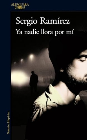 Ramirez, Sergio. YA Nadie Llora Por Mí / Nobody Cries for Me Anymore. Prh Grupo Editorial, 2018.