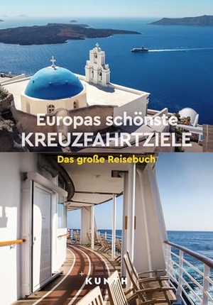 Verlag, Kunth (Hrsg.). KUNTH Europas schönste Kreuzfahrtziele - Das große Reisebuch. Kunth GmbH & Co. KG, 2025.