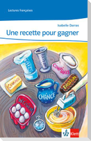 Une recette pour gagner. Lecture graduée - Niveau 4