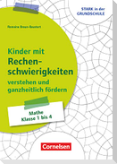Kinder mit Rechenschwierigkeiten ganzheitlich verstehen und fördern