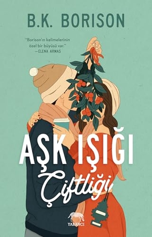 Borison, B. K.. Ask Isigi Ciftligi. Yabanci Yayinlari, 2023.