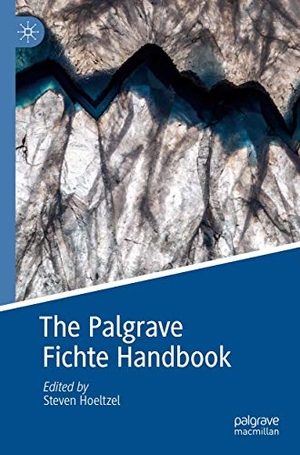 Hoeltzel, Steven (Hrsg.). The Palgrave Fichte Handbook. Springer International Publishing, 2020.