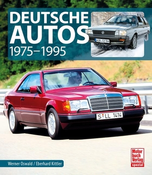 Oswald, Werner / Eberhard Kittler. Deutsche Autos - 1975-1995. Motorbuch Verlag, 2026.